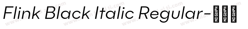 Flink Black Italic Regular字体转换